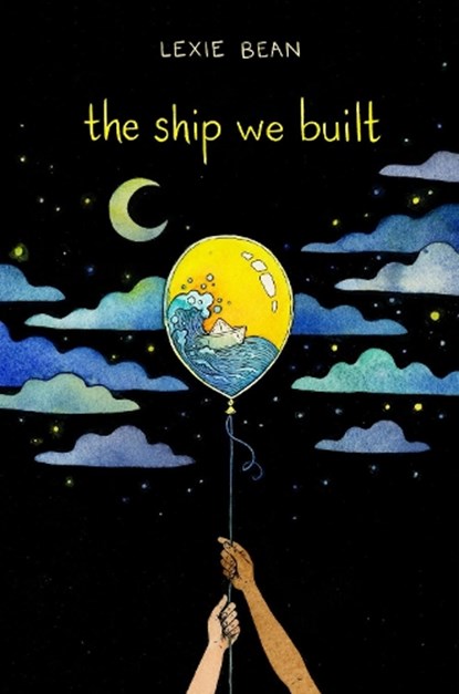 The Ship We Built, Lexie Bean - Paperback - 9780525554851