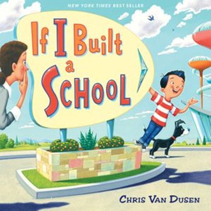 If I Built a School, Chris Van Dusen - Ebook - 9780525556411