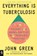 Everything Is Tuberculosis, John Green - Paperback - 9780525556589