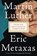 Martin Luther, Eric Metaxas - Paperback - 9780525558224