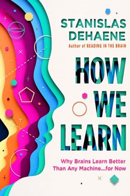 How We Learn, Stanislas Dehaene - Ebook - 9780525559894