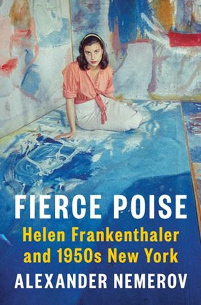 Fierce Poise, Alexander Nemerov - Ebook - 9780525560197