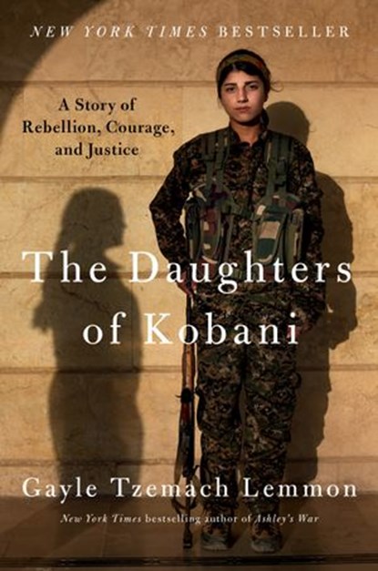 The Daughters of Kobani, Gayle Tzemach Lemmon - Ebook - 9780525560692