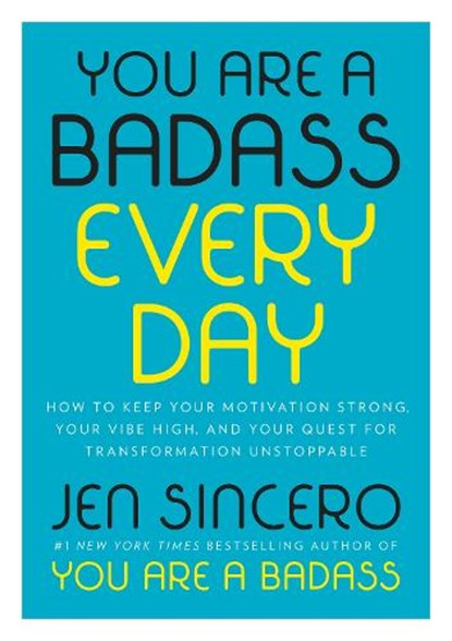 You Are a Badass Every Day, Jen Sincero - Gebonden - 9780525561644