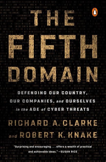 The Fifth Domain, Richard A. Clarke ; Robert K. Knake - Paperback - 9780525561989