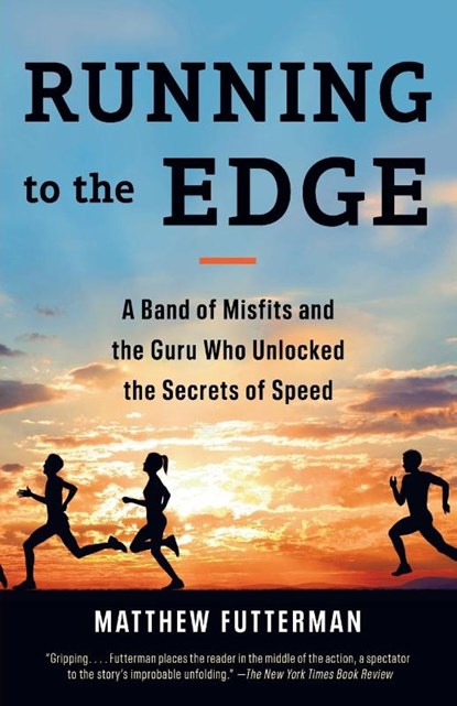 Running to the Edge, Matthew Futterman - Paperback - 9780525562573