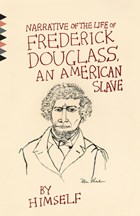 Narrative of the Life of Frederick Douglass, An American Slave | Frederick Douglass | 