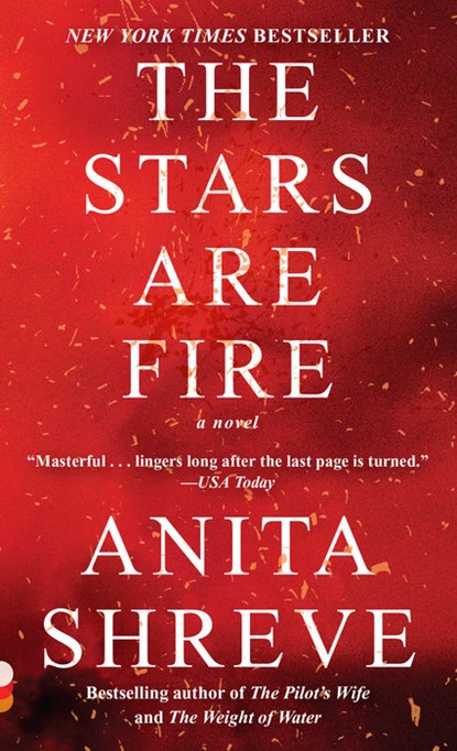 The Stars Are Fire, Anita Shreve - Paperback - 9780525563105
