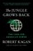 The Jungle Grows Back, Robert Kagan - Paperback - 9780525563570