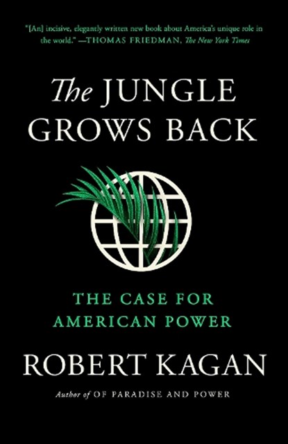 The Jungle Grows Back, Robert Kagan - Paperback - 9780525563570