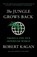 The Jungle Grows Back, Robert Kagan - Paperback - 9780525563570