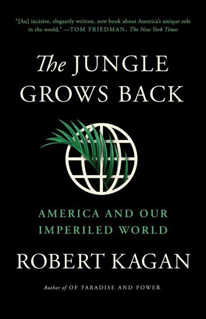 The Jungle Grows Back, Robert Kagan - Paperback - 9780525563570