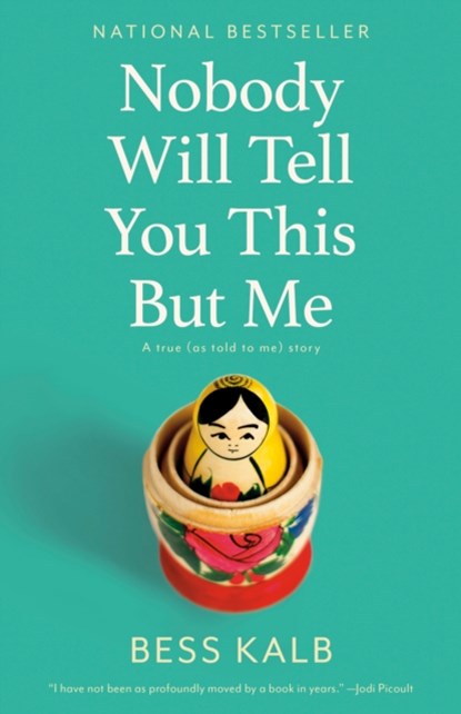 Nobody Will Tell You This but Me, Bess Kalb - Paperback - 9780525563822