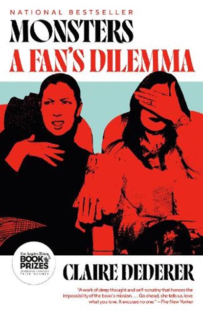 Monsters: A Fan's Dilemma, Claire Dederer - Paperback - 9780525564188