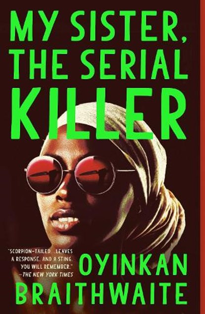 My Sister, the Serial Killer, Oyinkan Braithwaite - Paperback - 9780525564201