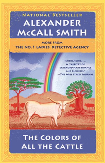The Colors of All the Cattle: No. 1 Ladies' Detective Agency (19), Alexander McCall Smith - Paperback - 9780525564263