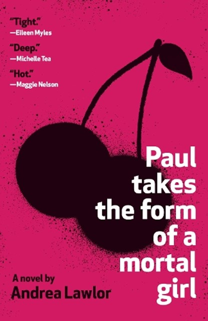 Paul Takes the Form of a Mortal Girl, Andrea Lawlor - Paperback - 9780525566182