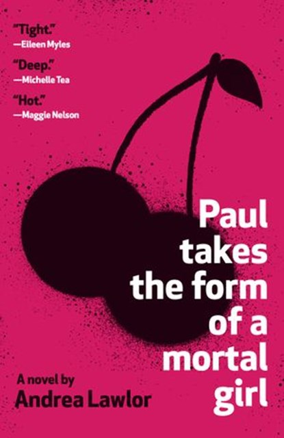 Paul Takes the Form of a Mortal Girl, Andrea Lawlor - Ebook - 9780525566199