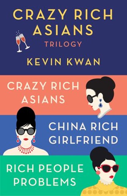 The Crazy Rich Asians Trilogy Box Set, Kevin Kwan - Ebook - 9780525566670