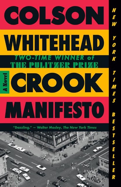 Crook Manifesto, Colson Whitehead - Paperback - 9780525567288