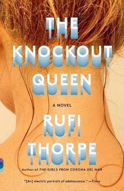 Knockout Queen, Rufi Thorpe - Paperback - 9780525567295