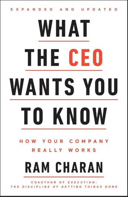 What the CEO Wants You To Know, Expanded and Updated, Ram Charan - Paperback - 9780525572688