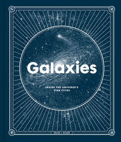 Galaxies, David J. Eicher - Gebonden - 9780525574316