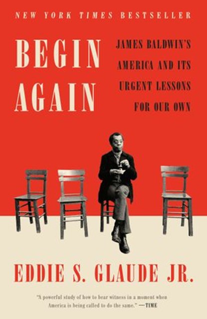 Begin Again, Eddie S. Glaude Jr. - Ebook - 9780525575344