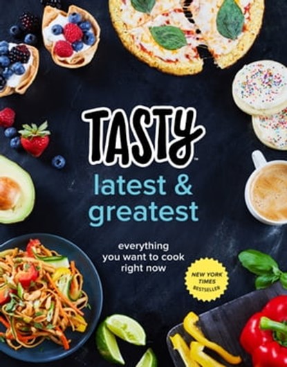 Tasty Latest and Greatest, Tasty - Ebook - 9780525575658