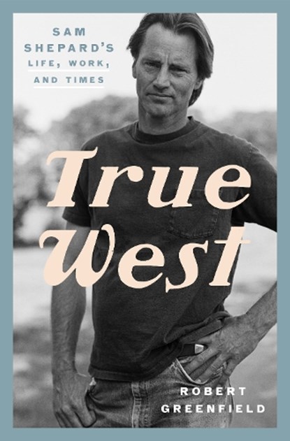 True West, Robert Greenfield - Gebonden - 9780525575955
