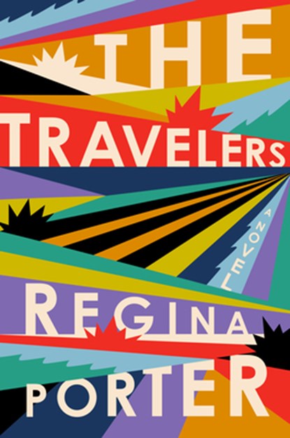 Travelers, Regina Porter - Gebonden - 9780525576198