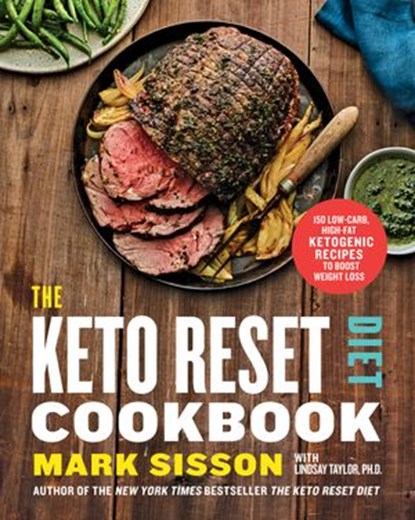 The Keto Reset Diet Cookbook, Mark Sisson ; Lindsay Taylor - Ebook - 9780525576778