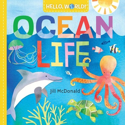 Hello, World! Ocean Life, Jill Mcdonald - Gebonden - 9780525578772