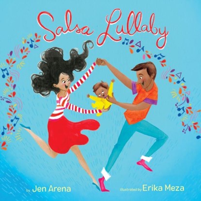 Salsa Lullaby, Jen Arena ; Erika Meza - Gebonden - 9780525579731