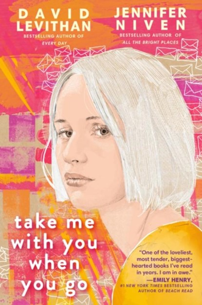 Take Me With You When You Go, David Levithan ; Jennifer Niven - Paperback - 9780525581024