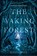 The Waking Forest, Alyssa Wees - Gebonden - 9780525581161