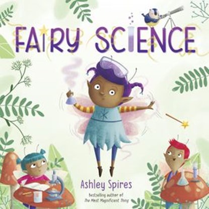 Fairy Science, Ashley Spires - Ebook - 9780525581413