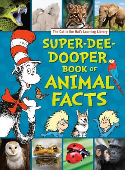 The Cat in the Hat's Learning Library Super-Dee-Dooper Book of Animal Facts, Courtney Carbone - Gebonden - 9780525581642