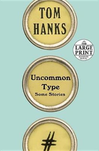 Uncommon Type, HANKS,  Tom - Paperback - 9780525590507
