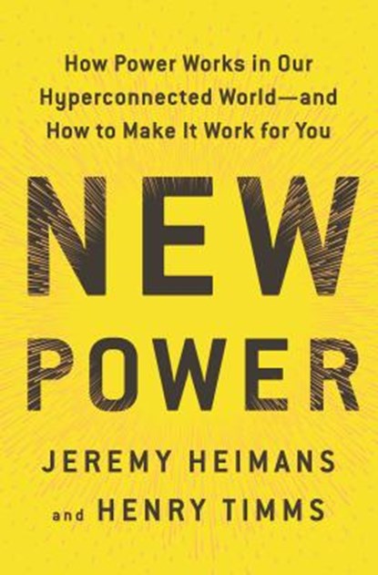 New Power, Jeremy Heimans ; Henry Timms - Paperback - 9780525595397