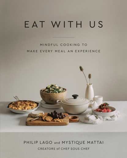 Eat with Us: Mindful Recipes to Make Every Meal an Experience, Philip Lago - Gebonden - 9780525610694