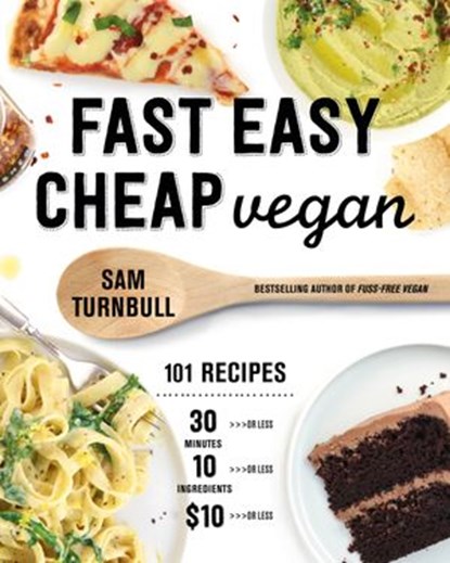 Fast Easy Cheap Vegan, Sam Turnbull - Ebook - 9780525610861