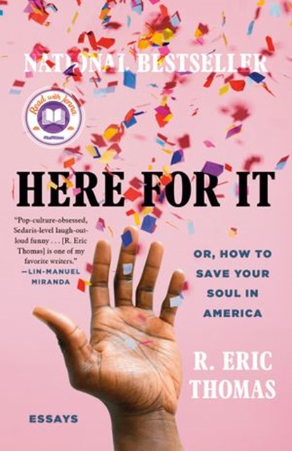 Here for It: A Read with Jenna Pick, R. Eric Thomas - Ebook - 9780525621041