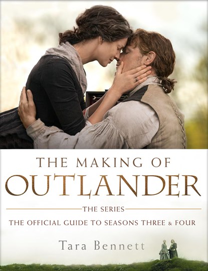 The Making of Outlander: The Series, Tara Bennett - Gebonden - 9780525622222
