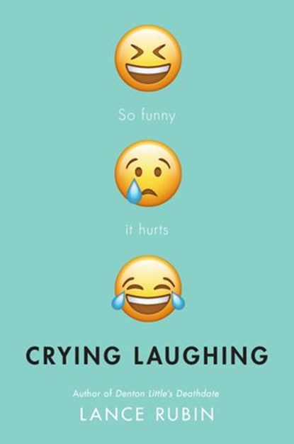 Crying Laughing, Lance Rubin - Ebook - 9780525644699