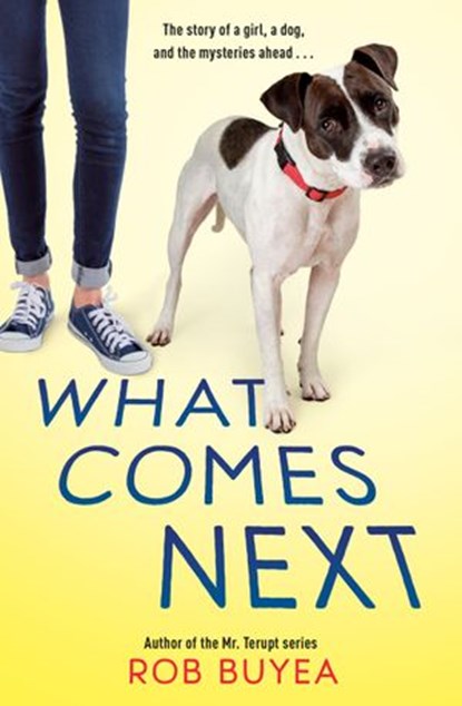 What Comes Next, Rob Buyea - Ebook - 9780525648048