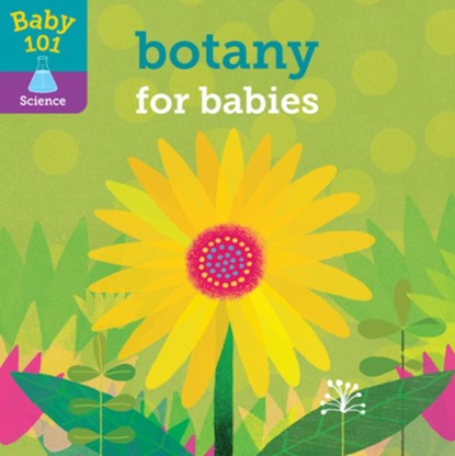 Baby 101: Botany for Babies, Jonathan Litton - Gebonden - 9780525648789