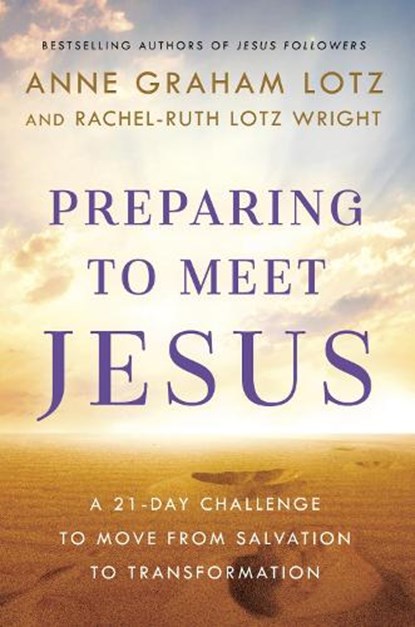 Preparing to Meet Jesus, Anne Graham Lotz ; Rachel-Ruth Lotz Wright - Gebonden - 9780525651956