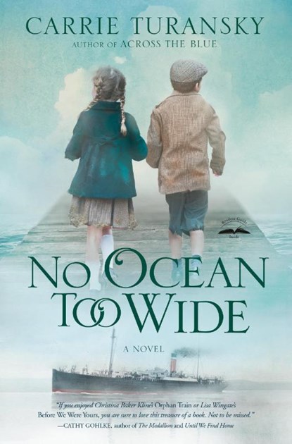 No Ocean Too Wide, Carrie Turansky - Paperback - 9780525652939
