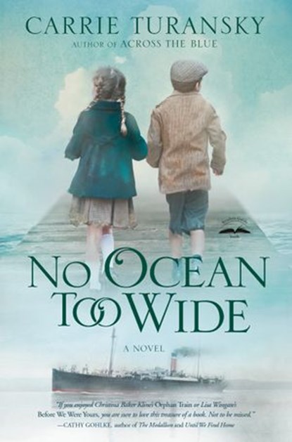 No Ocean Too Wide, Carrie Turansky - Ebook - 9780525652946